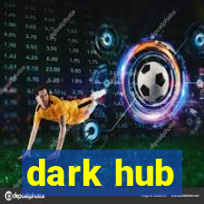 dark hub